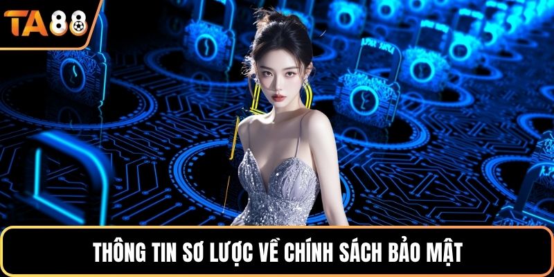Thông tin sơ lược về chính sách bảo mật